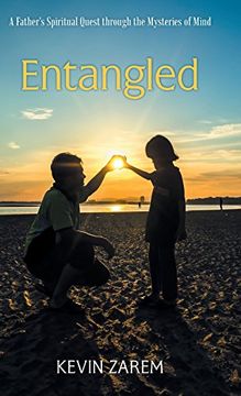 portada Entangled: A Father's Spiritual Quest through the Mysteries of Mind