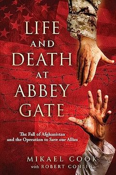 portada Life and Death at Abbey Gate: The Fall of Afghanistan and the Operation to Save our Allies 