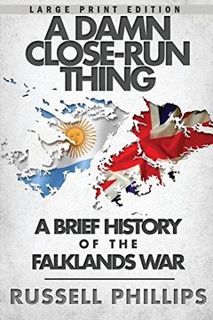 portada A Damn Close-Run Thing (Large Print): A Brief History Of The Falklands Conflict