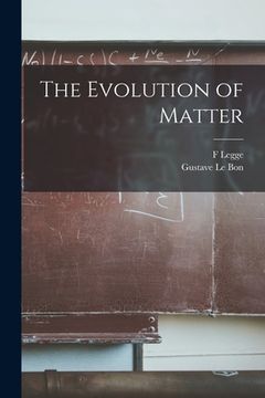 portada The Evolution of Matter (in English)