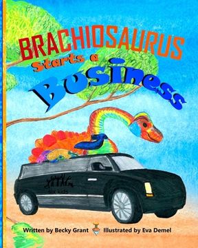 portada Brachiosaurus Starts a Business (en Inglés)