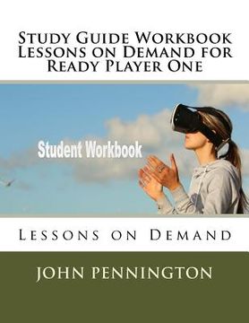 portada Study Guide Workbook Lessons on Demand for Ready Player One: Lessons on Demand (en Inglés)