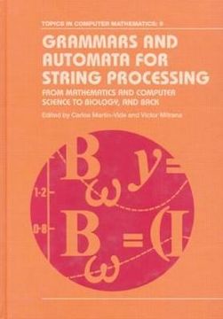 portada grammars and automata for string processing: from mathematics and computer science to biology, and back (en Inglés)