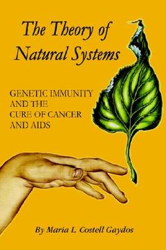 portada the theory of natural systems: genetic immunity and the cure of cancer and aids (en Inglés)