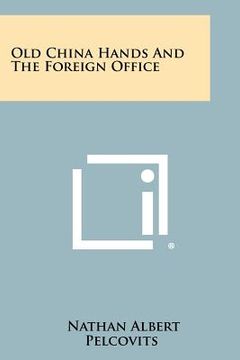 portada old china hands and the foreign office (en Inglés)