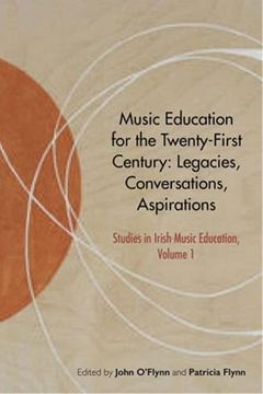 portada Music Education for the Twenty-First Century: Legacies, Conversations, Aspirations (en Inglés)