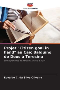 portada Projet "Citizen goal in hand" au Caic Balduino de Deus à Teresina (en Francés)
