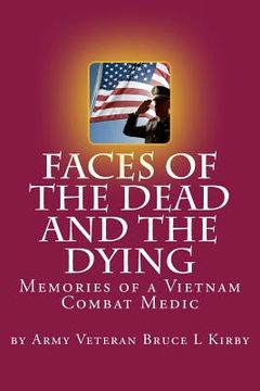 portada Faces of the Dead and the Dying: Memories of a Vietnam Combat Medic (en Inglés)