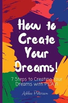 portada How to Create Your Dreams (en Inglés)