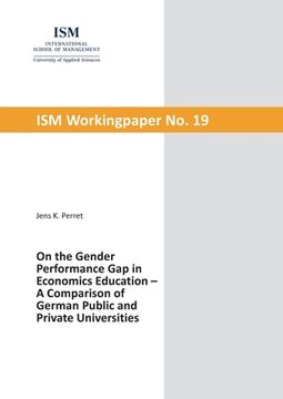 portada On the Gender Performance Gap in Economics Education: A Comparison of German Public and Private Universities (en Inglés)