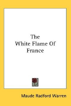 portada the white flame of france (en Inglés)