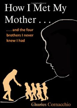 portada How I Met My Mother: And the Four Brothers I Never Knew I Had