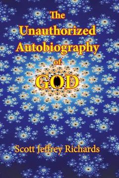 portada The Unauthorized Autobiography of God (en Inglés)