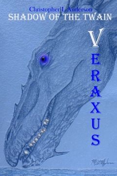 portada Veraxus: The Dragons Eye Trilogy: Volume 4 (Shadow of the Twain)