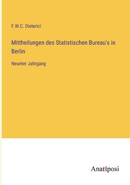 portada Mittheilungen des Statistischen Bureau's in Berlin: Neunter Jahrgang (in German)