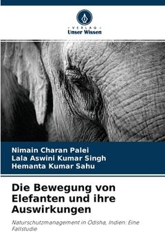 portada Die Bewegung von Elefanten und ihre Auswirkungen (en Alemán)