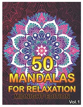 portada 50 Mandalas for Relaxation Midnight Edition: Big Mandala Coloring Book for Adults 50 Images Stress Management Coloring Book for Relaxation, Meditation, Happiness and Relief & art Color Therapy (en Inglés)