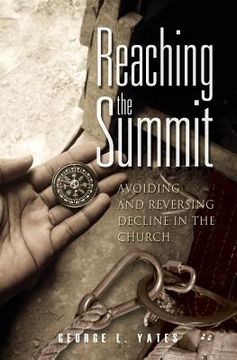 portada Reaching the Summit: : Avoiding & Reversing Decline in the Church (en Inglés)
