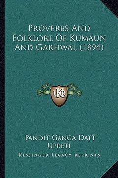 portada proverbs and folklore of kumaun and garhwal (1894) (en Inglés)