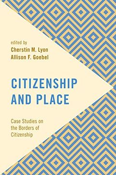 portada Citizenship and Place: Case Studies on the Borders of Citizenship (Frontiers of the Political: Doing International Politics) (in English)