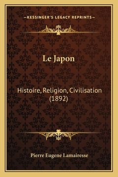 portada Le Japon: Histoire, Religion, Civilisation (1892) (en Francés)