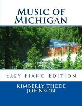 portada Music of Michigan: Easy Piano Edition (Music of the States) (Volume 22)