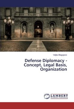 portada Defense Diplomacy - Concept, Legal Basis, Organization