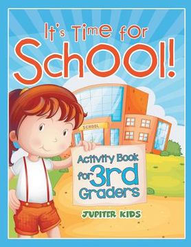 portada It's Time for School! (Activity Book for 3rd Graders) (en Inglés)