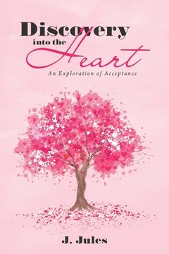 portada Discovery into the Heart: An Exploration of Acceptance (en Inglés)