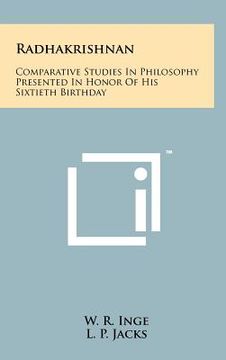 portada radhakrishnan: comparative studies in philosophy presented in honor of his sixtieth birthday
