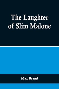 portada The Laughter of Slim Malone 