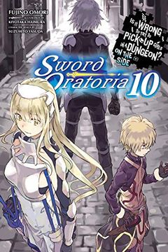 portada Is it Wrong to try to Pick up Girls in a Dungeon? Sword Oratoria, Vol. 10 (Light Novel) (en Inglés)