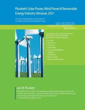 portada Plunkett's Solar Power, Wind Power & Renewable Energy Industry Almanac 2021: Solar Power, Wind Power & Renewable Energy Industry Market Research, Stat (en Inglés)