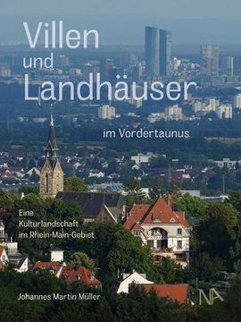 portada Villen und Landhäuser im Vordertaunus: Eine Kulturlandschaft im Rhein-Main-Gebiet (in German)