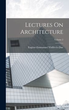 portada Lectures On Architecture; Volume 2 (en Inglés)