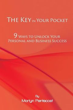 portada The Key in Your Pocket: 9 Ways to Unlock Your Personal and Business Success
