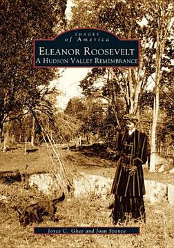 portada eleanor roosevelt: a hudson valley remembrance (en Inglés)