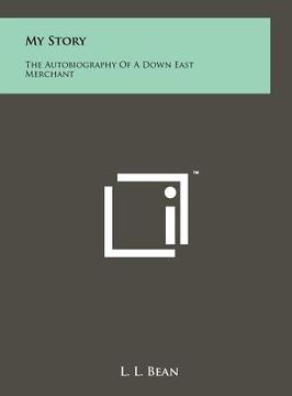 portada my story: the autobiography of a down east merchant (en Inglés)