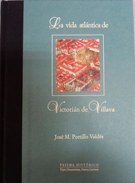 portada La Vida Atlántica de Victorián de Villava (Prisma Histórico. Viejos Documentos, Nuevas Lecturas)