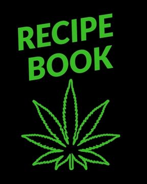 portada Recipe Book: Marijuana Recipe Book to Write In (en Inglés)