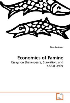 portada Economies of Famine: Essays on Shakespeare, Starvation, and Social Order