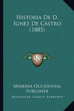portada Historia de d. Ignez de Castro (1885) (en Portugués)
