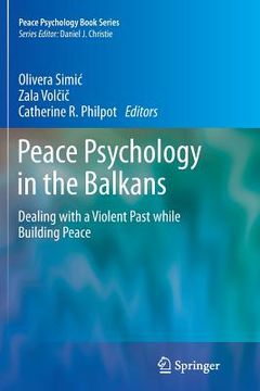 portada Peace Psychology in the Balkans: Dealing with a Violent Past While Building Peace (in English)