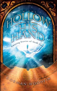 portada In the Hollow of his Hand: Amazing Stories of God's Care (in English)