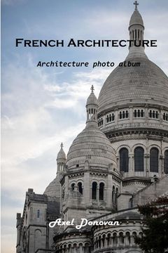 portada French Architecture: Architecture photo album (en Inglés)