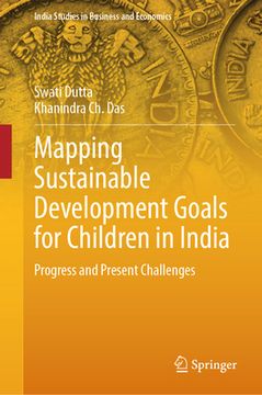 portada Mapping Sustainable Development Goals for Children in India: Progress and Present Challenges (en Inglés)