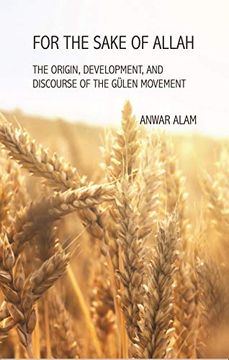 portada For the Sake of Allah: The Origin, Development and Discourse of the Gulen Movement (in English)