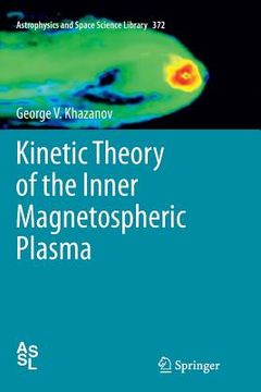 portada Kinetic Theory of the Inner Magnetospheric Plasma (en Inglés)