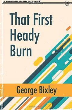 portada That First Heady Burn: Volume 1 (The Slater Ibanez Books)