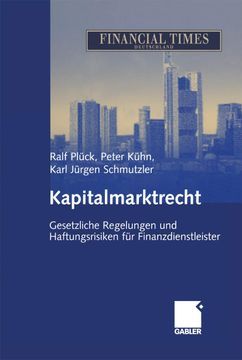 portada Kapitalmarktrecht: Gesetzliche Regelungen Und Haftungsrisiken Für Finanzdienstleister (en Alemán)